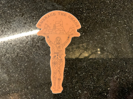 Embrace the Chaos Sticker