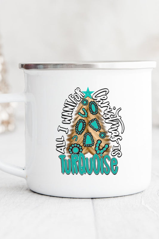 ALL I WANT FOR CHRISTMAS IS TURQUOISE Farmhouse Mug